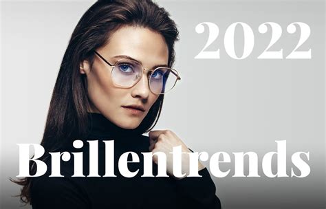 Brillentrends 2022 – von schön bis schön schräg .